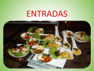 ENTRADAS
 