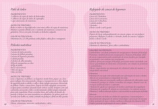 Patê de talos                                                                 Refogado de casca de legumes
     INGREDIENTES:                                                                 INGREDIENTES:
     3 colheres de sopa de talos de beterraba;                                     Casca de 3 batatas;
     3 colheres de sopa de talos de espinafre;                                     Casca de 6 cenouras;
     1 copo americano de maionese.                                                 Casca de 3 chuchus;
                                                                                   1 cebola média;
     MODO DE PREPARO:                                                              1 tomate;
     Bata os talos no liquidiﬁcador com uma colher de sopa de maionese.            Cheiro-verde e sal à gosto.
     Misture a pasta obtida com o restante da maionese. Conserve na
     geladeira. Sirva com pão, torrada ou bolacha salgada.                         MODO DE PREPARO:
                                                                                   Depois de lavar adequadamente as cascas, pique-as em pedaços
     VALOR NUTRICIONAL:                                                            pequenos. Refogue a cebola e o tomate. Junte as cascas e refogue.
     Vitaminas A, C, E e B1, potássio, sódio, fósforo, cálcio, ferro e manganês.   Junte o cheiro-verde.
                                                                                   VALOR NUTRICIONAL:
     Polenta nutritiva                                                             Vitamina A, vitamina C, ferro, cálcio e carboidratos.
     INGREDIENTES:                                                                 VALORES NUTRITIVOS:
     1 xícara de talos picados;                                                    Carboidratos: são fonte primária de energia para o homem (4 kcal/g).
     1 xícara de folhas picadas;                                                   Proteínas: também fornecem energia para o homem (4 kcal/g), além
     1 xícara de legumes picados;                                                  de serem responsáveis pela construção de novos tecidos, por exemplo,
     1 cebola picada;                                                              na gestante e em crianças em crescimento.
     2 dentes de alho picados;                                                     Lipídeos: fornecem energia (9 kcal/g), provocam maior saciedade com
     100g de margarina ou óleo;                                                    menor quantidade de alimentos consumidos, em relação às proteínas
     500g de fubá;                                                                 e carboidratos.
     Sal (o necessário);                                                           Fibras: importantes na atenuação do colesterol, além de manter a
     1 litro de água;                                                              integridade intestinal.
     1 litro de leite.
                                                                                   Vitaminas
     MODO DE PREPARO:                                                              Vitamina A: sua ação está relacionada com a formação de ossos e dentes,
     Lave e higienize as folhas e os legumes muito bem, pique-os e leve            além de ser essencial para a integridade da visão.
     para refogar. Em uma panela, coloque a margarina ou o óleo, depois            Vitamina D: atua no crescimento, melhora a absorção de cálcio pelos ossos.
     de aquecido junte a cebola e o alho e deixe refogar um pouco. Acrescente      Vitamina E: protege as células vermelhas do sangue, diminui risco de
     as folhas e talos e mexa bem. Depois de tudo refogado, acrescente             doenças cardiovasculares e catarata.
     a água para cozinhar. Quando tudo estiver cozido, tempere com sal             Vitamina K: ajuda na reparação de tecidos e participa da coagulação.
     e pimenta, acrescente o leite e vá derramando o fubá sempre mexendo           Vitaminas do complexo B: atuam no crescimento e no sistema nervoso.
     para não empelotar. Deixe cozinhar bem, até soltar do fundo da                Vitamina C: melhora absorção do ferro, e está envolvida na cicatrização de feridas.
     panela. Coloque em uma assadeira ou refratário. Se quiser, pode ser           Minerais
     servida com molho ou, então, cortada em pedaços e frita em óleo quente.       Ferro: presente em todas as células do organismo, é essencial para o
                                                                                    funcionamento adequado do sistema imunológico e prevenção da anemia.
     VALOR NUTRICIONAL:                                                            Cálcio: proteção de ossos e dentes, melhora a absorção da vitamina B12.
10   Fibras, vitaminas, minerais, carboidratos, cálcio.                            Fósforo: presente na formação de ossos e dentes.                                      11
 