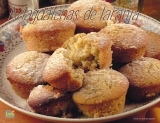 Magdalenas de laranja




                    receita na próxima página
 