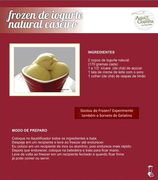 Gostou do Frozen? Experimente
também o Sorvete de Gelatina
 