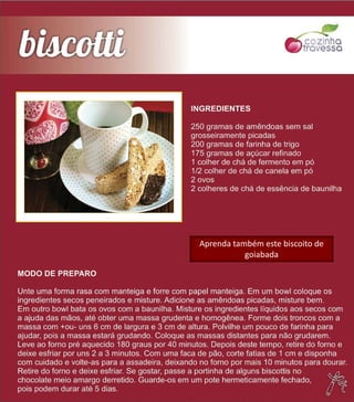 Aprenda também este biscoito de
goiabada
 