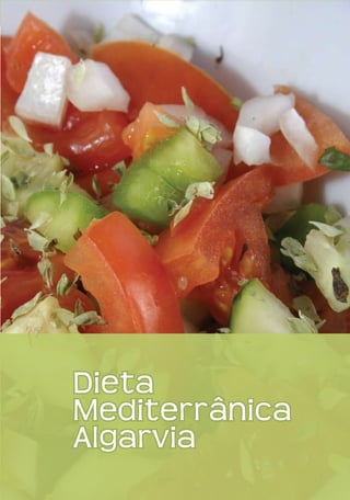 Dieta
Mediterrânica
Algarvia
                1
 
