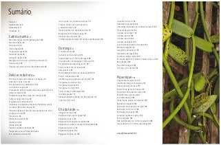 Prefácio 7
Agradecimentos 9
Apresentação 11
Introdução 13
Café da manhã 18
Biscoitinho de araruta com geleia de buriti 20
Biscoito de pequi 22
Doce de buriti 24
Chá de cagaita 26
Frappé de mangaba 28
Geleia de cagaita 30
Geleia de vinagreira 32
Manteiga com flor de sal e pimenta-de-macaco 34
Suco de araçá 36
Panqueca de jatobá com mel de abelha nativa 38
Delícias toda hora 40
Bolo de aniversário de amêndoas, recheado com
baba-de-moça de murici 42
Bolo de banana com castanha do Pará
e compota de cagaita 44
Brusqueta de carne de cateto sobre queijo de coalho com
geleia de maracujá 46
Empadinha de galinha caipira com mangarito 48
Esfiha de frango com baru 50
Fougasse de curriola e baru 52
Goianinhas (a verdadeira empada de Pirenópolis, receita
da mãe do Dail, dona Lourdes) 54
Pão aromatizado com óleo de pequi recheado com carne
e queijo de coalho 56
Pão de baru 58
Pão doce de araticum 60
Pão de buriti 62
Pão de jatobá 64
Pão de macaúba ou bocaiúva 66
Pão pereira de carne moída temperada
com pimenta-de-macaco 68
Carne moída com pimenta-de-macaco 70
Pizza do cerrado com pesto de jambu
e castanha-de-baru 72
Pesto de jambu com castanha-de-baru 74
Marguerita na manteiga de pequi 76
Recheio doce para pizza 78
Tortinhas salgadas de frango com taioba e açafrão-da-terra 80
Domingo 82
Arroz de puta rica 84
Carreteiro com óleo de buriti 86
Cateto assado com chutney de cagaita 88
Churrasquinho com vinagrete mil temperos 90
Escondidinho às avessas de jacaré 92
Farofa de buriti com carne-seca 94
Jacaré ao coco 96
Mel de abelhas nativas com queijo canastra 98
Peixe n’ óleo de pequi 100
Assado de javali ao barbecue de jenipapo 102
Petit gateau de araticum 104
Petit gateau de jatobá 106
Petit gateau de murici 108
Pudim de pequi caramelizado 110
Queixada assada 112
Suflê apimentado de jatobá com doce de leite 114
Tortelli de murici 116
Chá da tarde 118
Affogato com baru 120
Brigadeiro branco de mangaba 122
Brigadeiro de baru 124
Brigadeiro de chocolate com jatobá 126
Brigadeiro de jatobá (2) receita de Tainá Zaneti 128
Brigadeiro de murici 130
Brigadeiro de pequi 132
Brigadeiro de pequi (2) 134
Cajuzinho de murici 136
Casadinho de jaracatiá 138
Chocolate aromatizado com pimenta-de-macaco 140
Croquete de gueroba 142
Cupcake de araticum 144
Cupcake de baru 146
Cupcake de buriti 148
Cupcake de cagaita 150
Luas cheias de farinha de macaúba 152
Mimosa de cagaita 154
Queijadinha de araticum 156
Queijadinha de cagaita 158
Quiche de jatobá e taioba 160
Sorvete de jatobá com calda de maple syrup e praliné
de amêndoas 162
Tarte tatin de cagaita 164
Torta de murici e jambu 166
Piquenique 168
Cheesecake de cajuzinho 170
Coxinha de frango com vinagreira 172
Doce de ameixa com baru 174
Pastel frito de jacaré com taioba 176
Pastel de forno de banana e buriti 178
Pastelinho de creme de jatobá
e castanha-de-caju 180
Quibe frito de surubim com tapioca 182
Samosa de mangarito 184
Sanduíche frio de ameixa com baru 186
Sanduíche frio de murici 188
Sanduíche frio de pequi 190
Sorbet de cagaita com jambu 192
Suco energético 194
Bolo de chocolate com molho de cajazinho 196
Queijo canastra com chutney de pitanga 198
Lista de fornecedores 200
Sumário
 