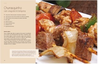 90
Domingo
Churrasquinho
com vinagrete mil temperos
•	 1/2 quilo de lombo de jacaré em pedaços quadrados
•	 1/2 quilo de pernil de cateto também em pedaços quadrados
•	 1/2 quilo de pernil de queixada em pedaços quadrados
•	 Sal a gosto
•	 Pimenta-do-reino
•	 Pimenta-dedo-de-moça
•	 Gengibre em pó
•	 Espetinhos de bambu
Modo de preparo
Para o vinagrete bata todas as seguintes ervas juntas no liquidificador
por 5 minutos: sal, pimenta-dedo-de-moça, alecrim, manjericão, manje-
rona, hortelã, orégano, cominho, erva doce, cebola, alho, pimenta-do-
reino, dill, pimenta calabresa e meio litro de vinagre de maçã. Reserve
para temperar a carne enquanto ela assa na churrasqueira.
Para o churrasquinho faça assim: em cada espeto coloque os pedaços
da carne que desejar, intercalando se for a seu gosto, com tomate, pi-
mentão e cebola. Leve para a churrasqueira. Quando estiver no ponto
desejado sirva com o vinagrete.
Aos poucos as carnes de animais silvestres do Cerrado brasileiro vêm con-
quistando o mercado gastronômico. Com baixas calorias, fonte ideal de prote-
ína, orgânicas, estão ligadas à formação da rede de sustentabilidade que aos
poucos vai se criando em várias direções. Com isso, são abertas fontes de
geração de emprego e de preservação das espécies de bichos.
Mas, deve observar a procedência das carnes e a autorização do Ibama.
 