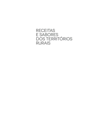 Receitas 
e sabores
dos territórios
rurais
 