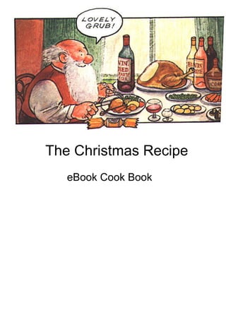 The Christmas Recipe
   eBook Cook Book
 