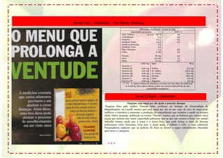 Revista Veja – 02/06/2004 – Por Mônica Weinberg
                                                     Informação Nutricional - Porção de 100g
                                            Quantidade por porção                          %VD (*)
                                  Valor Calórico             52 kcal = 218 kJ                2,6
                                  Carboidratos                           15 g                5,0
                                  Proteínas                             0,3 g                0,4
                                  Gorduras Totais                       0,3 g                0,5
                                  Gorduras Saturadas                      0g                  -
                                  Gorduras Trans                          0g                  -
                                  Fibra Alimentar                         2g                 8,0
                                  Cálcio                               6 mg                  0,6
                                  Potássio                            110 mg                   4,5
                                  Ferro                              0,3 mg                    2,1
                                  Sódio                               1,0 mg                   0,0
                                                        0,010 mg   Água                                      85 g
                                  Vitamina A
                                  Vitamina B1            0,02 mg Fósforo                                 12,0 mg
                                  Vitamina B2            0,02 mg Ác. Málico                            270,0 mg
                                  Vitamina B5            0,05 mg Ac. Cítrico                            70,0 mg
                                  Vitamina B6            0,03 mg Potássio                               116,0 mg
                                  Vitamina C              5,0 mg Cloro                                    4,0 mg
                                  Vitamina PP            0,30 mg Magnésio                                 5,0 mg
                                   (*) VD - % Valores diários de referência com base em uma dieta de 2.000 kcal
                                      ou 8.400 kj. Seus valores diários podem ser maiores dependendo de suas
                                                              necessidades energéticas.


                                                 Jornal O Globo – 18/10/2004
                                         Pesquisa: uma maçã por dia ajuda a prevenir doenças
                     Pesquisa feita pelo médico Thomas Seha, professor de biologia da Universidade de
                    Massachusetts, em Lowell, mostra que uma maçã por dia ou um copo de suco de maçã pode
                    melhorar a memória e aumentar a produção de antioxidantes que mantêm a saúde na terceira
                    idade. Outra pesquisa, publicada na revista "Thorax", mostra que os homens que comem cinco
                    maçãs por semana têm maior capacidade pulmonar que os que não comem a fruta. Um estudo
                    holandês mostra ainda que a maçã é a única fruta que pode baixar o risco de doenças
                    pulmonares entre fumantes. Fora isso, a maçã ajuda a reduzir o LDL, o mau colesterol.
                    Pesquisadores explicam que os poderes da fruta se devem a super antioxidantes chamados
                    quercetina e catequina.



                      ~5~
 