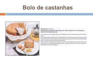 Bolo de castanhas
 