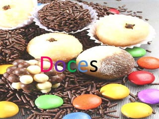 Doces
        9
 