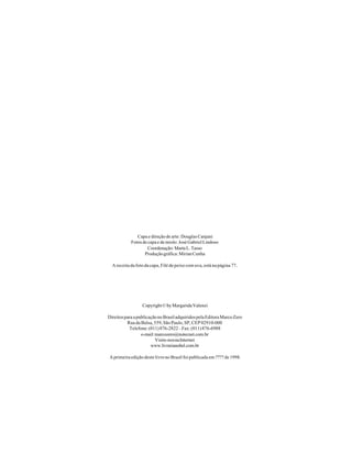 Capa e direção de arte: Douglas Canjani
            Fotos de capa e de miolo: José Gabriel Lindoso
                     Coordenação: Marta L. Tasso
                   Produção gráfica: Mirian Cunha

  A receita da foto da capa, Filé de peixe com uva, está na página 77.




                  Copyright © by Margarida Valenzi

Direitos para a publicação no Brasil adquiridos pela Editora Marco Zero
          Rua da Balsa, 559, São Paulo, SP, CEP 02910-000
           Telefone: (011) 876-2822 – Fax: (011) 876-6988
                  e-mail: marcozero@nutecnet.com.br
                          Visite-nos na Internet
                       www.livrarianobel.com.br

A primeira edição deste livro no Brasil foi publicada em ???? de 1998.
 