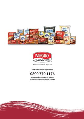 Alimentando seus negócios.


  Para comprar nossos produtos:

0800 770 1176
 www.nestlefoodservices.com.br
e-mail: foodservices@nestle.com.br
 
