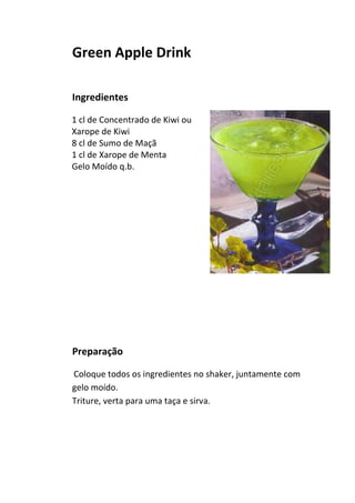 Green Apple Drink

Ingredientes

1 cl de Concentrado de Kiwi ou
Xarope de Kiwi
8 cl de Sumo de Maçã
1 cl de Xarope de Menta
Gelo Moído q.b.




Preparação

Coloque todos os ingredientes no shaker, juntamente com
gelo moído.
Triture, verta para uma taça e sirva.
 