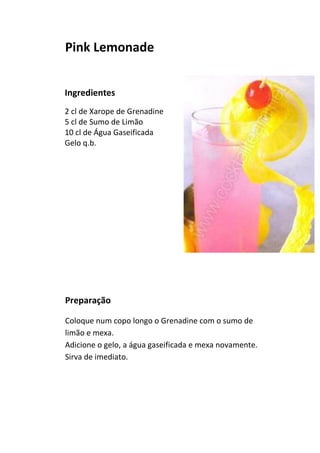 Pink Lemonade


Ingredientes
2 cl de Xarope de Grenadine
5 cl de Sumo de Limão
10 cl de Água Gaseificada
Gelo q.b.




Preparação

Coloque num copo longo o Grenadine com o sumo de
limão e mexa.
Adicione o gelo, a água gaseificada e mexa novamente.
Sirva de imediato.
 
