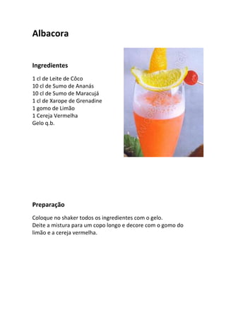 Albacora


Ingredientes
1 cl de Leite de Côco
10 cl de Sumo de Ananás
10 cl de Sumo de Maracujá
1 cl de Xarope de Grenadine
1 gomo de Limão
1 Cereja Vermelha
Gelo q.b.




Preparação
Coloque no shaker todos os ingredientes com o gelo.
Deite a mistura para um copo longo e decore com o gomo do
limão e a cereja vermelha.
 