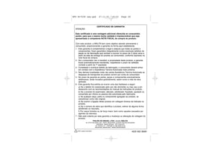 DFU RI7638 new.qxd               27.11.01        16:23        Page 28



                               CERTIFICADO DE GARANTIA
  ATENÇÃO

  Este certificado é uma vantagem adicional oferecida ao consumidor,
  porém, para que o mesmo tenha validade é imprescindível que seja
  apresentada a competente NOTA FISCAL de compra do produto.

  Com este produto, a WALITA tem como objetivo atender plenamente o
  consumidor, proporcionando a garantia na forma aqui estabelecida.
  1 - Esta garantia é complementar à legal e estipula que todas as partes e
      componentes, ficam garantidos integralmente contra eventuais defeitos de
      peças ou de fabricação que venham a ocorrer no prazo de 2 (dois) anos a
      partir da data de entrega do produto ao consumidor, conforme expresso na
      nota fiscal de compra.
  2 - Se o consumidor vier a transferir a propriedade deste produto, a garantia
      ficará automaticamente transferida, respeitando o prazo de validade,
      contado a partir da 1ª aquisição.
  3 - Constatado o eventual defeito de fabricação, o consumidor deverá entrar
      em contato com a Assistência Técnica Autorizada mais próxima.
  4 - Nas demais localidades onde não exista Assistência Técnica Autorizada as
      despesas de transportes do produto correm por conta do consumidor.
  5 - No prazo de garantia as partes, peças e componentes eventualmente
      defeituosos, serão trocados gratuitamente, assim como a mão de obra
      aplicada.
  6 - Esta garantia fica extinta se ocorrer uma das hipóteses a seguir:
      a) Se o defeito for ocasionado pelo uso não domiciliar ou mau uso e em
      desacordo com as recomendações do manual de instruções do produto,
      b) Se o produto foi examinado, alterado, adulterado, fraudado, ajustado ou
      consertado por oficina ou pessoa não autorizada pelo fabricante,
      c) Se qualquer peça, parte ou componente agregado ao produto, se
      caracterizar como não original,
      d) Se ocorrer a ligação deste produto em voltagem diversa da indicada no
      produto,
      e) Se o número de série que identifica o produto, estiver de alguma forma
      adulterado ou rasurado,
      f) Por casos fortuitos ou de força maior, bem como aqueles causados por
      agentes da natureza.
  7 - Não está coberta por esta garantia a mudança ou alteração de voltagem do
      produto.
                           PHILIPS DO BRASIL LTDA. divisão WALITA
               AV. OTTO SALGADO, 250 - DISTR. INDUSTRIAL CLÁUDIO GALVÃO NOGUEIRA
                             VARGINHA - MINAS GERAIS - CEP 37002-970
                            CX. POSTAL 311 - CNPJ(MF) 61 086 336/0144-06
                           INDÚSTRIA BRASILEIRA - MARCA REGISTRADA

    100% papel reciclado                                                    4222 002 26081
 