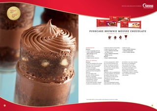 22
ingredientes
Brownie
• 150g de manteiga sem sal
• 250g de NESTLÉ Chocolate	
Meio Amargo picado
• 250g de ovos
• 100g de açúcar
• 150g de açúcar mascavo
• 10ml de essência de baunilha
• 130g de farinha de trigo
• 100g de NESTLÉ Chocolate		
ao Leite, picado
• 100g de NESTLÉ Chocolate 	
Marfim, picado
Mousse
• 200g de NESTLÉ Nestilly
• 100ml de leite
• 100g de MOÇA Cobertura		
e Recheio Chocolate
• 200g de Suflair Mousse
modo de preparo
Brownie
• Unte uma assadeira (33 x 23cm),
disponha uma folha de papel-
manteiga, unte novamente.
Derreta a manteiga
e o Chocolate Meio Amargo,
misture até ficar homogêneo.
Reserve.
Em outra tigela, bata
os ovos e os dois açúcares.
Adicione a baunilha,
o chocolate derretido e misture.
Gradualmente, coloque
a farinha e por último
os chocolates picados. Despeje
a mistura na assadeira e leve
ao forno preaquecido a 180°C
por cerca de 30 minutos, até
firmar. Ao espetar um palito,
ele deve sair ainda sujo para
que o brownie, quando esfrie,
continue cremoso.
Mousse
Disponha todos os ingredientes
em uma batedeira com batedor
tipo globo e bata por cerca
de 7 minutos ou até montar.
Disponha em um saco
de confeitar com bico pitanga.
Montagem
Com uma embalagem própria
para pushcake, corte uma rodela
do brownie. Faça uma camada
de brownie na embalagem,
uma camada de mousse
e novamente com o auxílio
da própria embalagem corte
outra rodela do brownie.
Finalize com mousse e tampe
a embalagem. Repita o processo
com o restante do brownie
e da mousse.
23
Custo
unitário*
R$ 1,65
sugestão
de venda
R$ 6,00
P USHCA K E B ROW N IE MOUSSE CHOCOLATE
R e n d i m e n to : cerca de 2 0 unidade s
Fácil2 horasDoceiraPadaria
Receitas com chocolate de verdade
* Custo médio Brasil. Os valores podem sofrer alteração de acordo com a região.
 