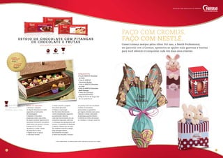 Comer começa sempre pelos olhos. Por isso, a Nestlé Professional,
em parceria com a Cromus, apresenta as opções mais gostosas e bonitas
para você oferecer e conquistar cada vez mais seus clientes.
Faço com Cromus.
Faço com Nestlé.
30 31
Dicas do Chef:
não enfeite muito.
Geralmente, menos é mais.
modo de preparo
• Derreta e tempere
os 2kg de Chocolate ao Leite
seguindo as instruções
da embalagem.
• Espalhe o chocolate
preparado sobre uma folha
de papel-celofane ligeiramente
amassada formando uma placa.
Deixe secar um pouco e recorte
8 peças de 22 x 12cm,
16 peças 11 x 4cm e mais
16 peças de 9 x 4cm.
• Espere secar as peças
e cole para formar
o estojo usando o próprio
chocolate derretido.
• Prepare as pitangas
de chocolate derretendo
e pré-cristalizando, seguindo
as instruções. Derreta
cada tipo de chocolate em um
recipiente separado, adicione
o conhaque aos pouquinhos até
acertar a consintência desejada
e depois coloque em um saco
de confeitar com bico crespo.
Faça pitangas dentro
de forminhas de papel
e antes que sequem, coloque
um pedaço da fruta escolhida.
• Deixe as forminhas
preenchidas na geladeira
por alguns minutos para secar.
• Monte o estojo colocando
as pitangas prontas dentro.
• Embale em folha de acetato
ou celofane e coloque uma fita.
ingredientes
• 2kg de NESTLÉ Chocolate
ao Leite
• 300g de NESTLÉ
Chocolate Marfim
• 300g de NESTLÉ Chocolate
ao Leite
• 300g de NESTLÉ Chocolate
Meio Amargo
• 100ml de conhaque
(aproximadamente)
• 300g de frutas de longa vida
de sua preferência
Custo
unitário*
R$ 15,15
sugestão
de venda
R$ 65,00
ESTO J O DE CHOCO l aTE COM P ITA N gAS
DE CHOCOLATE E F RUTAS
R e n d i m e n to : 4 e s t o j o s d e 8 0 0 g c a da
FácilDoceira
Receitas com chocolate de verdade
2 Horas e Meia
* Custo médio Brasil. Os valores podem sofrer alteração de acordo com a região.
 