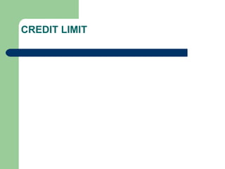 CREDIT LIMIT 