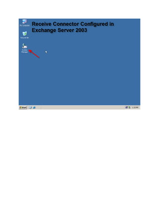 Receive connector configured in exchange server 2003 part 10