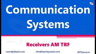 Receivers am trf | Communication Systems