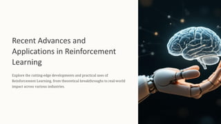 Recent Advances and Applications in Reinforcement Learning | AI & ML ...