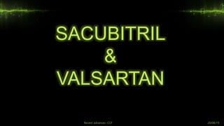 SACUBITRIL
&
VALSARTAN
Recent advances- CCF 20/08/19
 