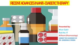 RECENT ADVANCES IN ANTI-DIABETIC THERAPY.pptx | Endocrine and Metabolic ...