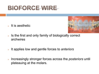Bioforce Archwire Recent advances in arch wires | PPTX
