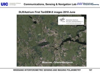           WIDEBAND INTERFEROMETRIC SENSING AND IMAGING POLARIMETRY               106DLR/Astrium First TanDEM-X imagesUkraine - Donez
