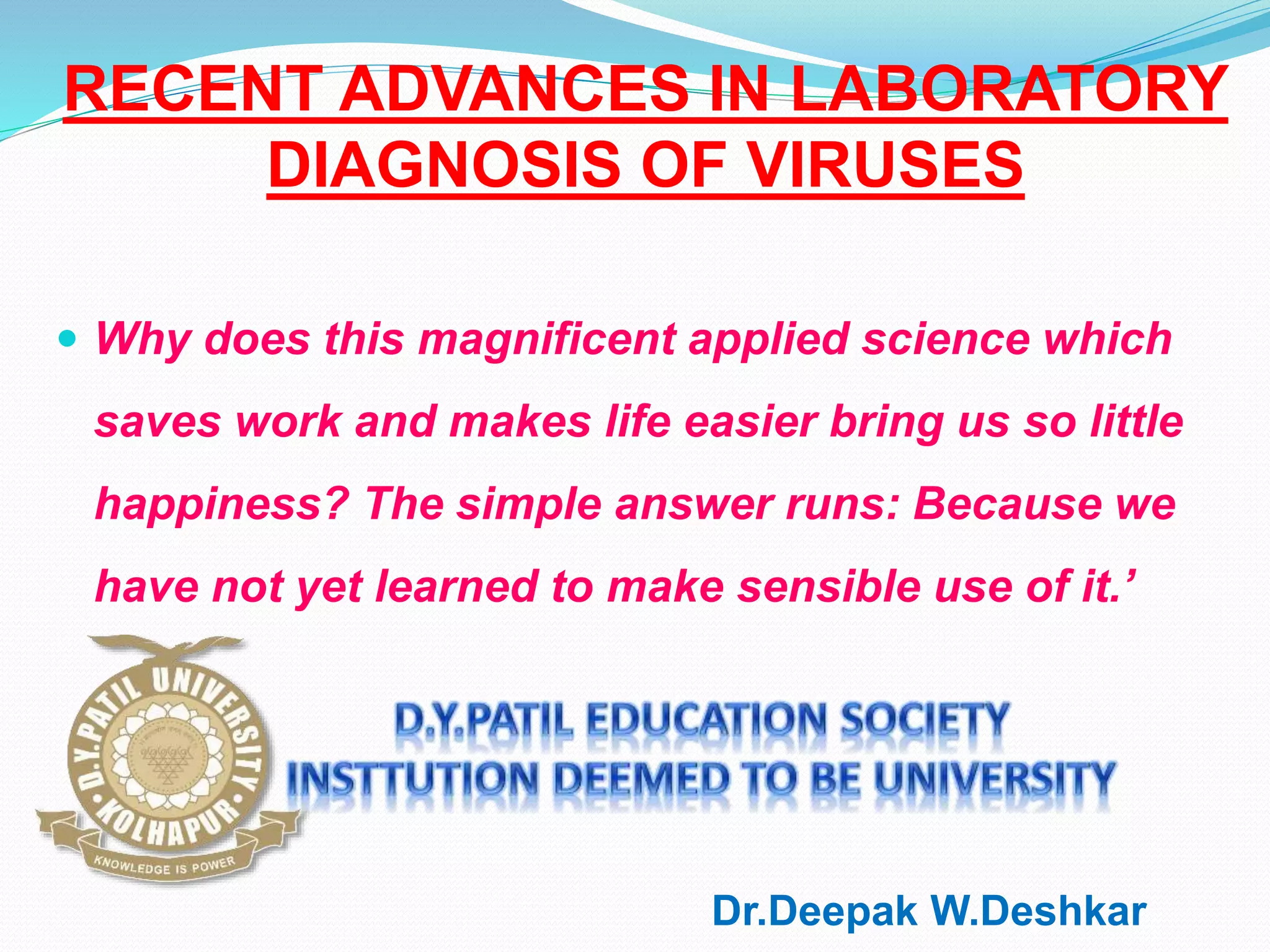 Recent advances in laboratory diagnosis of viruses PPT