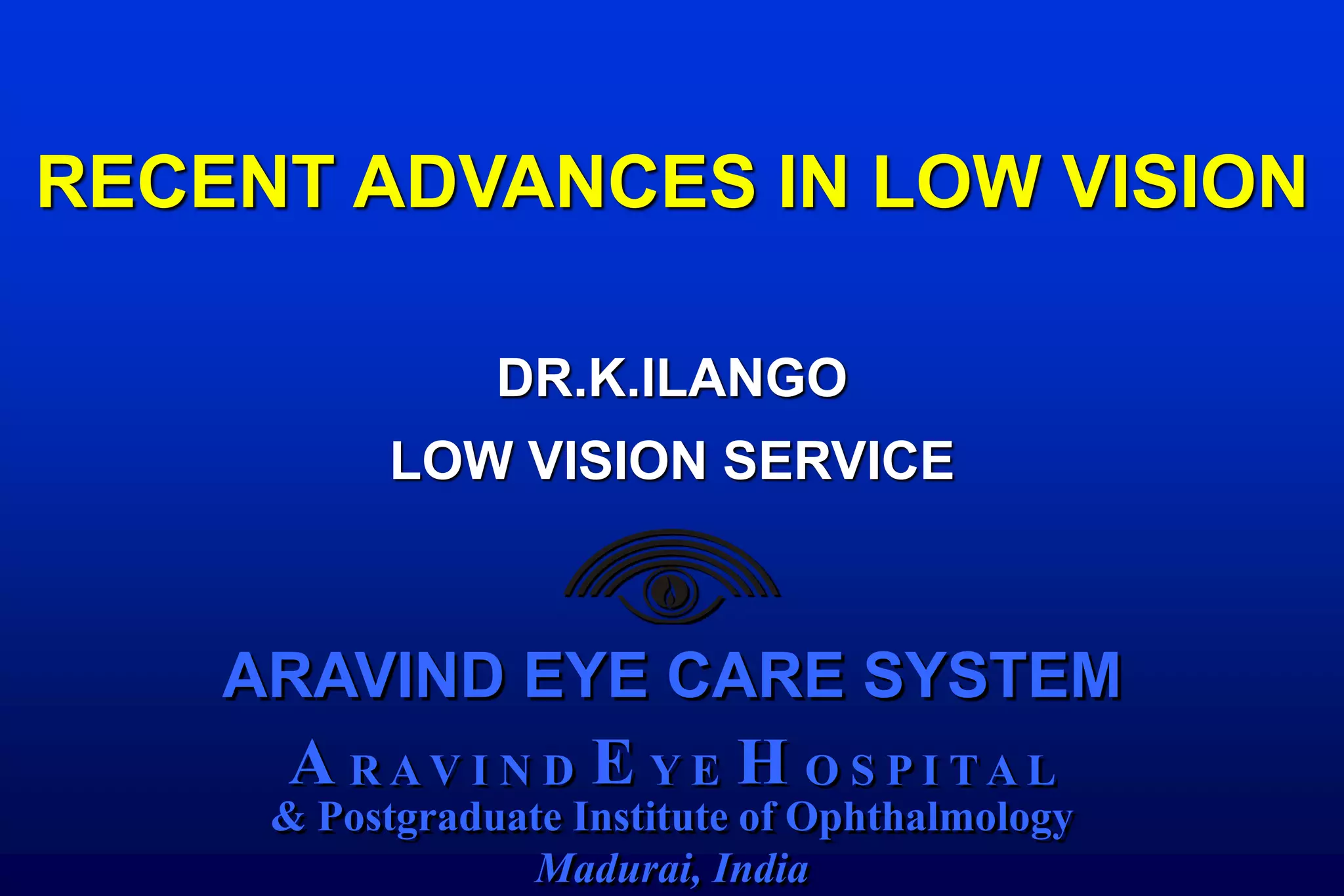 Recent advances in low vision aids PPT