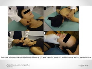6/1/2021
Recent Advances in manipulative
medicine
41
 