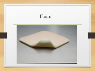 Foam
 