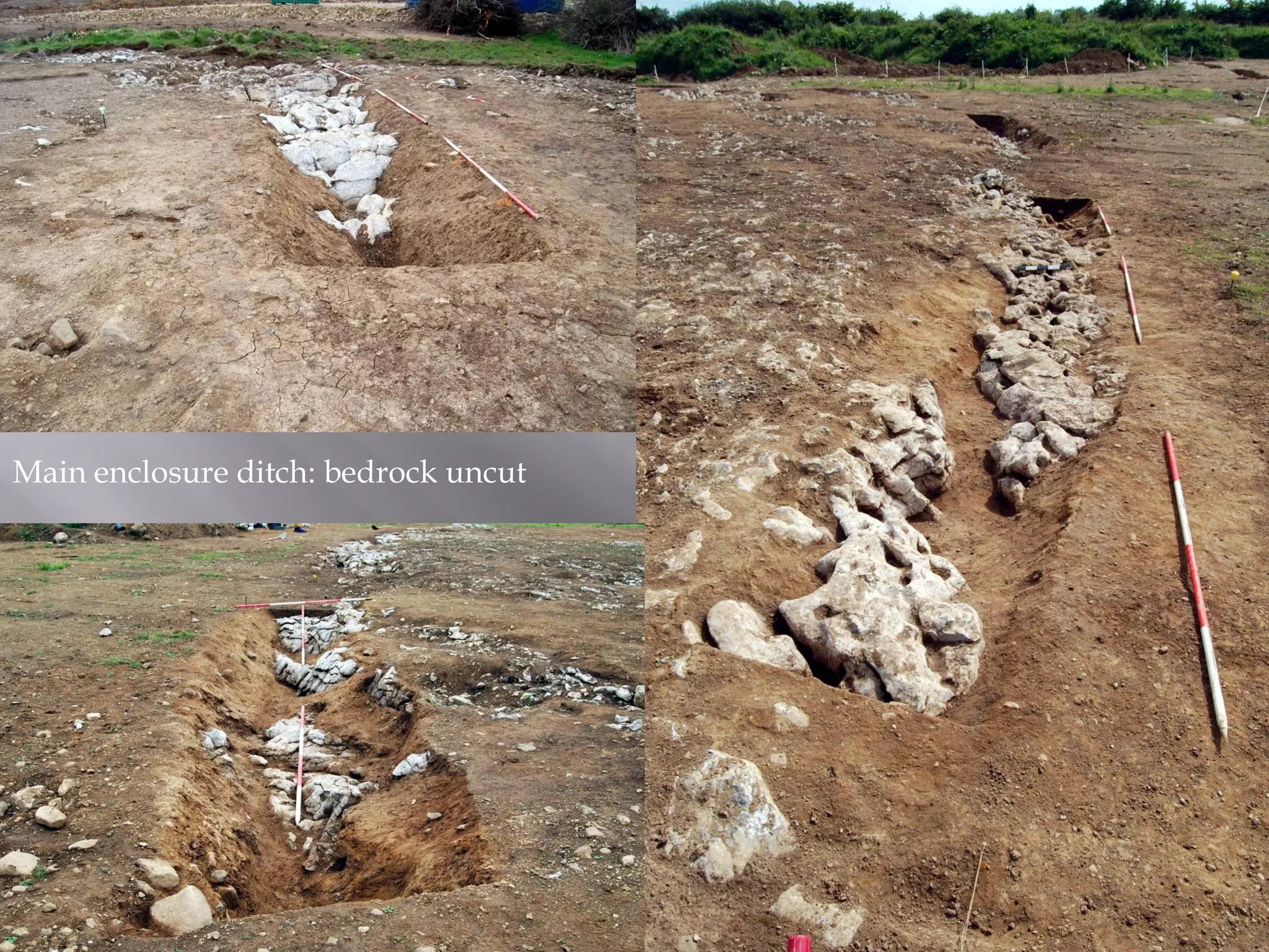 Main enclosure ditch: bedrock uncut
 