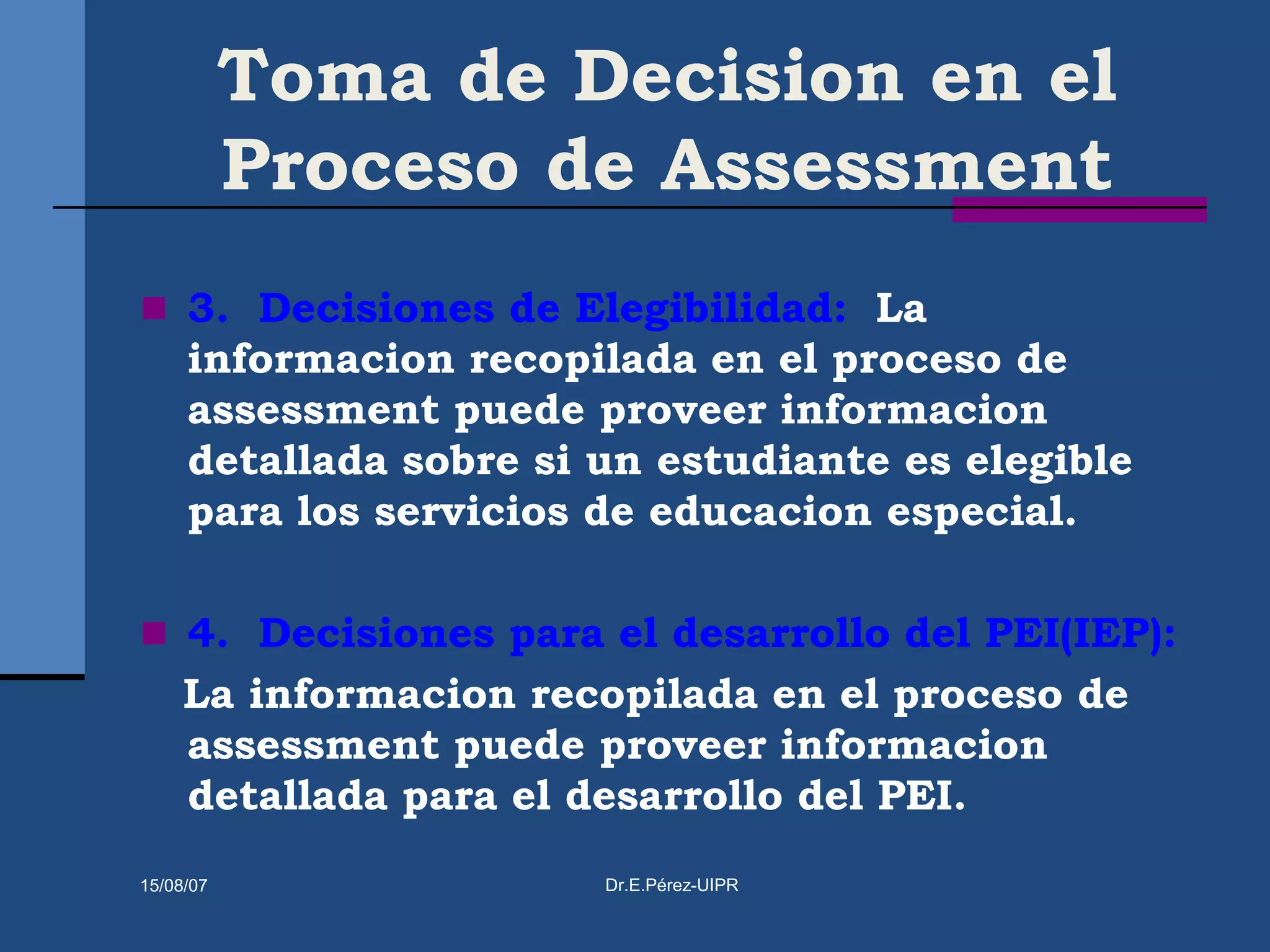 EL ASSESSMENT /EVALUACION EN EDUCACION ESPECIAL , ERNESTO PEREZ, PH.D ...