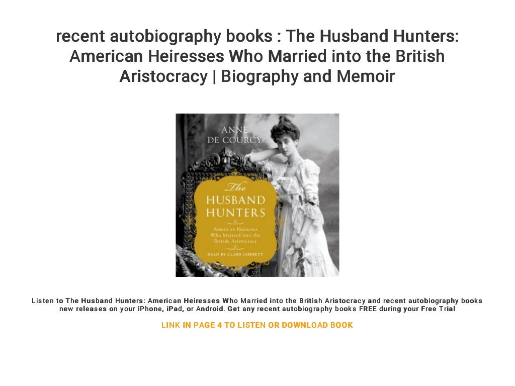 recent autobiography books : The Husband Hunters: American Heiresses ...