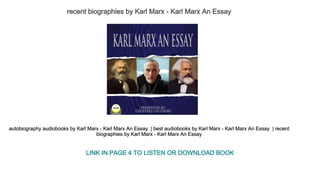 recent biographies by Karl Marx ­ Karl Marx An Essay 
autobiography audiobooks by Karl Marx ­ Karl Marx An Essay  | best audiobooks by Karl Marx ­ Karl Marx An Essay  | recent 
biographies by Karl Marx ­ Karl Marx An Essay 
LINK IN PAGE 4 TO LISTEN OR DOWNLOAD BOOK
 
