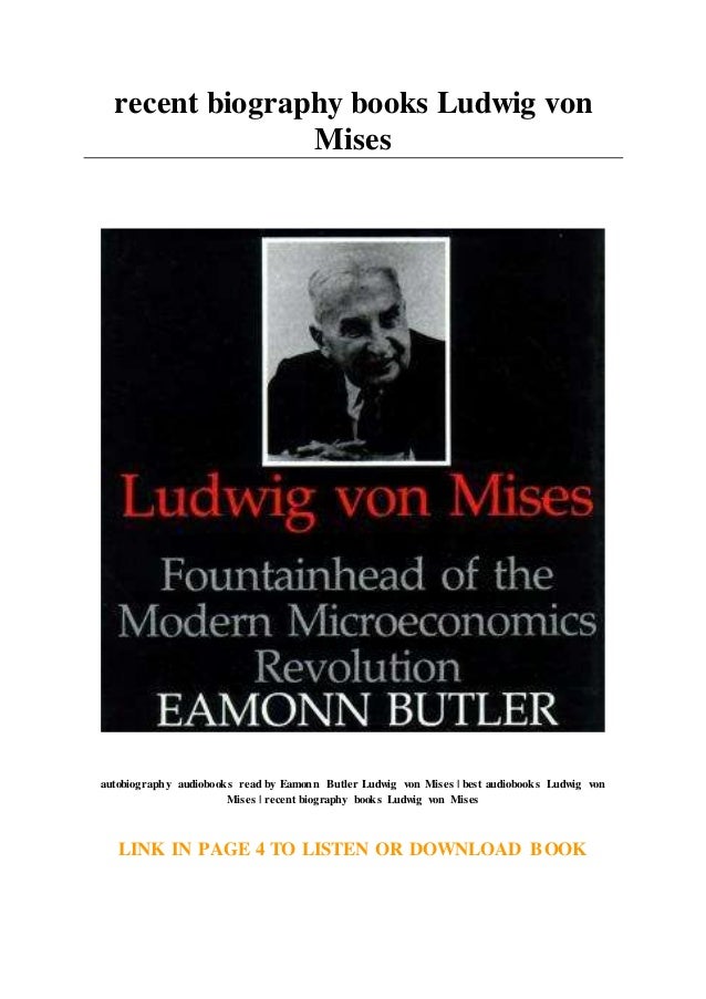 Recent Biography Books Ludwig Von Mises