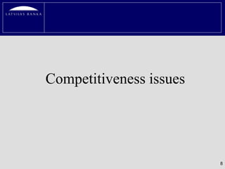 Competitiveness issues




                         8
 