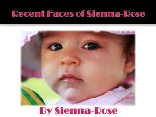 Recent faces of Sienna-Rose Kathleen Polestico