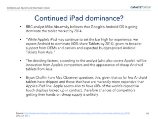 7The move to mobileSource: http://www.businessinsider.com/morgan-stanley-tablets-2011-2#no-other-category-of-mobile-device-has-ever-grown-so-fast-1 (16 Feb 2011)