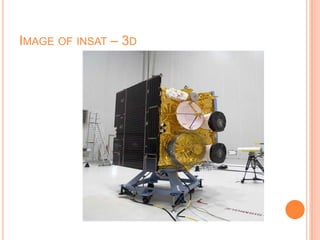 IMAGE OF INSAT – 3D
 
