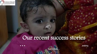 Our recent success stories
… making
hearts smile…
 