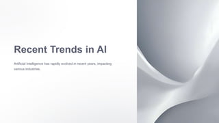 Recent Trends in Artificial Intelligence | PPTX