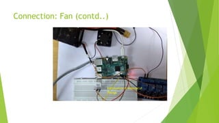 Connection: Fan (contd..)
Introduction to Internet of
Things
26
 