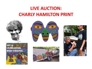 LIVE AUCTION:
CHARLY HAMILTON PRINT
 