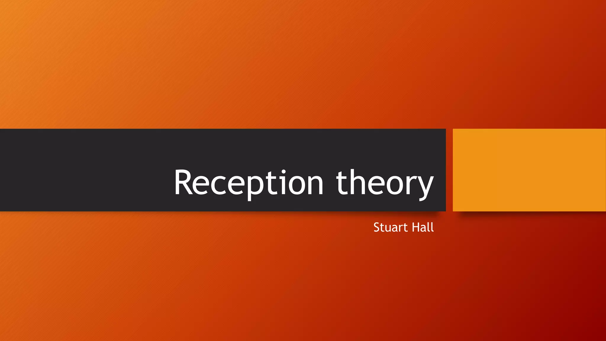 Reception theory - Stuart Hall | PPTX