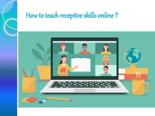 Receptive skills online