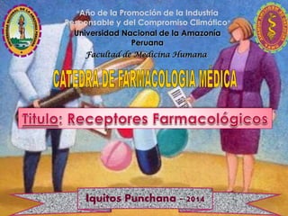 “Año de la Promoción de la Industria
Responsable y del Compromiso Climático”
Universidad Nacional de la Amazonía
Peruana
Facultad de Medicina Humana
Iquitos Punchana - 2014
 