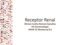 Receptor Renal
 